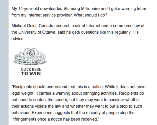 Screen capture. News story says *Michael Geist, Canada research chair of Internet and e-commerce law at the University of Ottawa, said he gets questions like this regularly. His advice:* and then has an ad with the words *Click to win!*